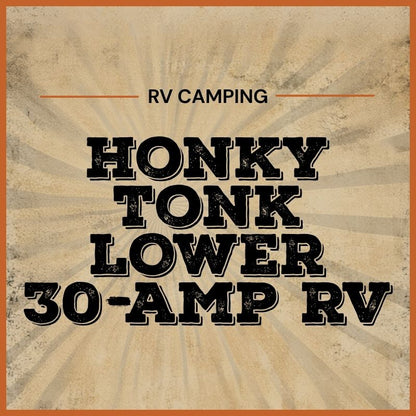2027 Honky Tonk Lower 30-Amp RV Sites