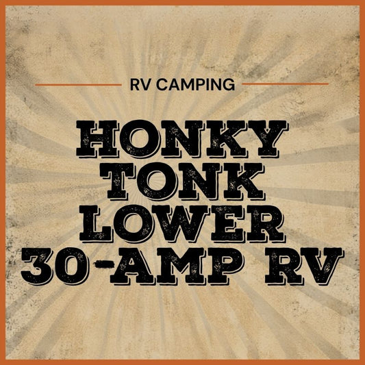 2027 Honky Tonk Lower 30-Amp RV Sites